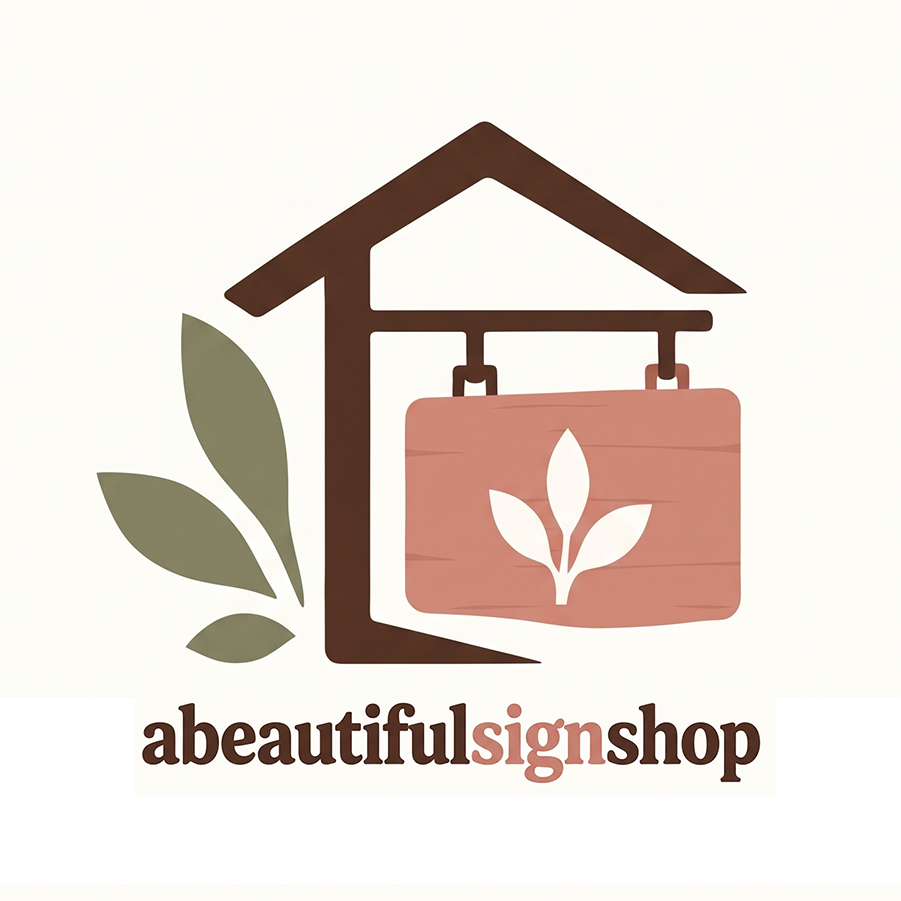 A Beautiful Sign Shop – Unique Signs for Every Occasion