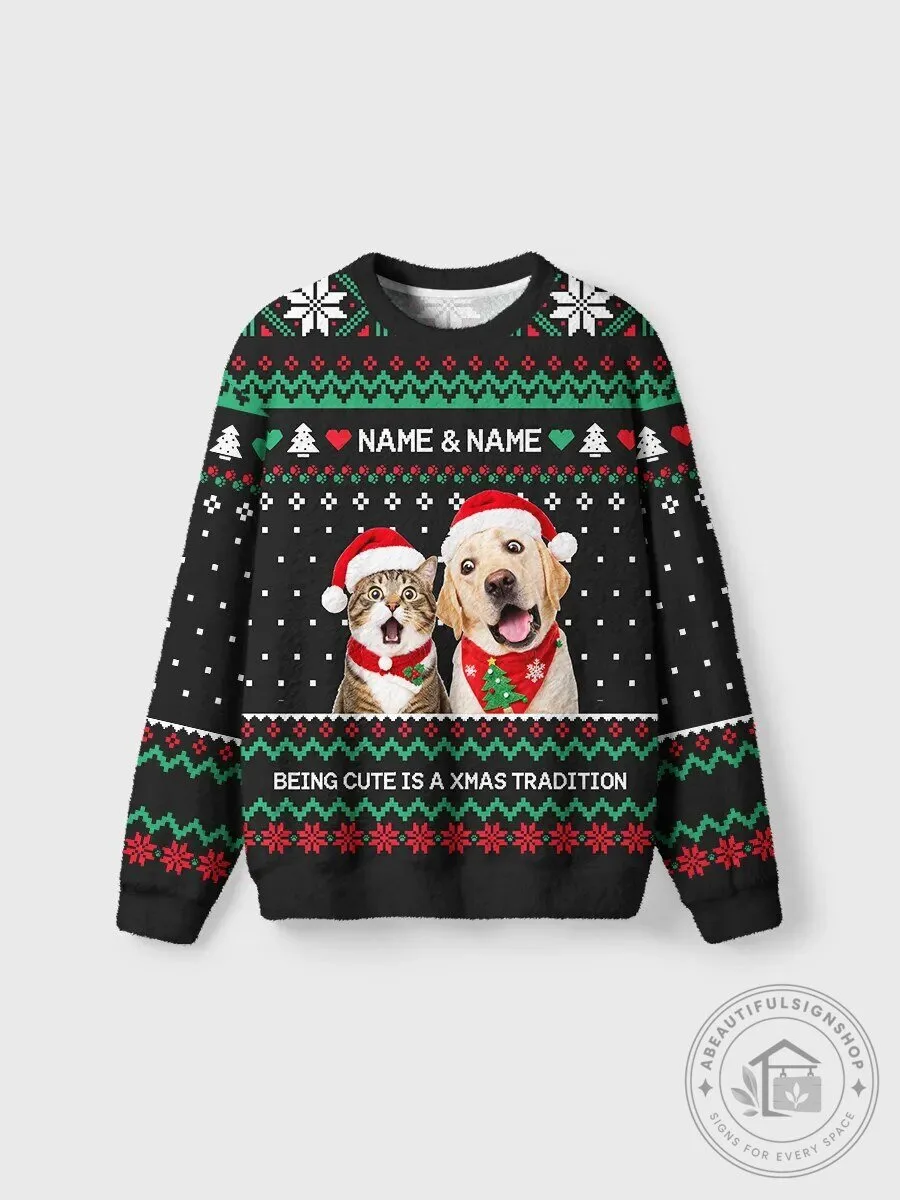 Personalized Pet Photo Being Cute Is A Christmas Tradition Ugly Christmas Sweater